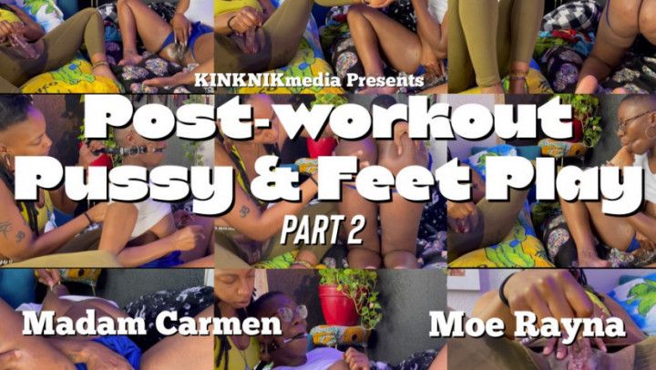 POST WORKOUT PUSSY & FEET PLAY PT 2