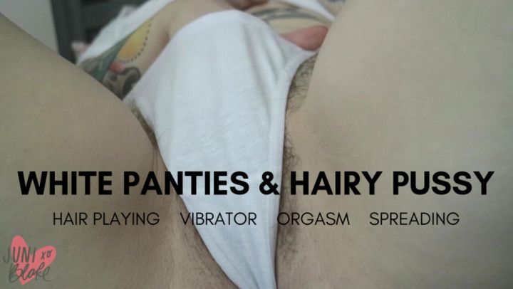White Panties &amp; Hairy Pussy