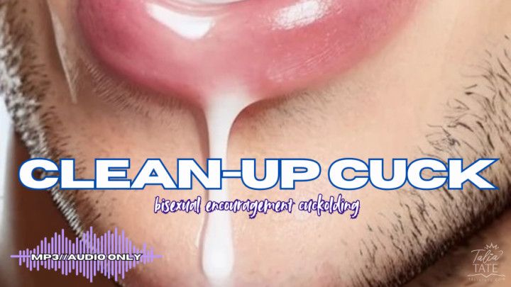 Clean-Up Cuck Bisexual Encouragement Cuckolding Audio Only
