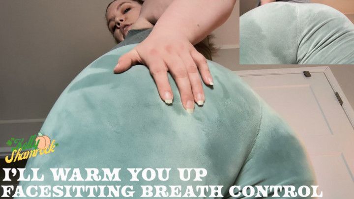 I'll Keep You Warm Face Sitting & Breath Control