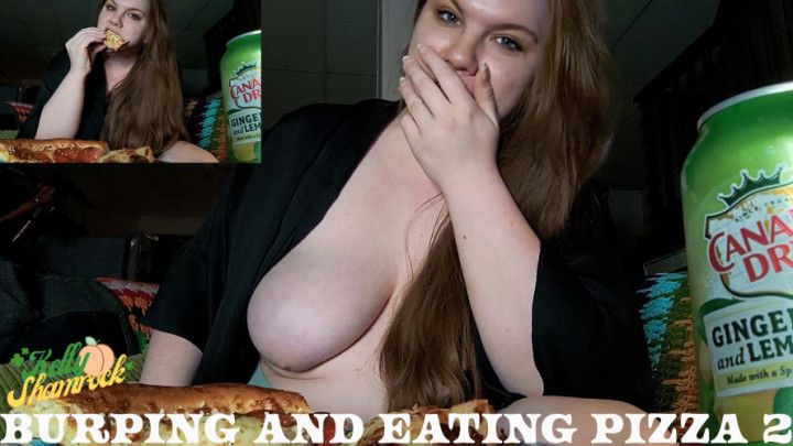 Burping And Eating Pizza 2