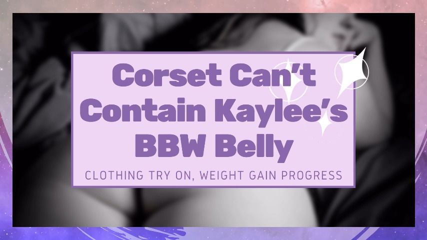 Corset Can't Contain Kaylee's BBW Belly