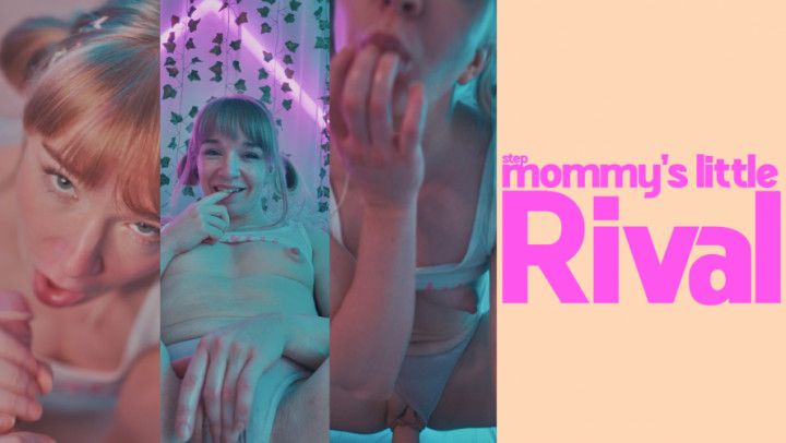 Step-mommy's little rival