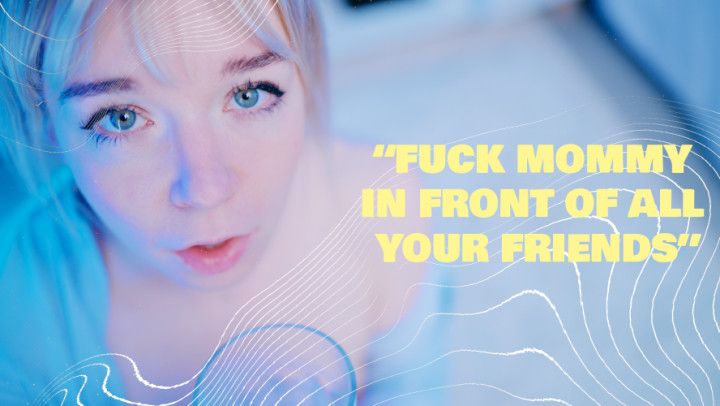 Bang step-mom in front of your friends