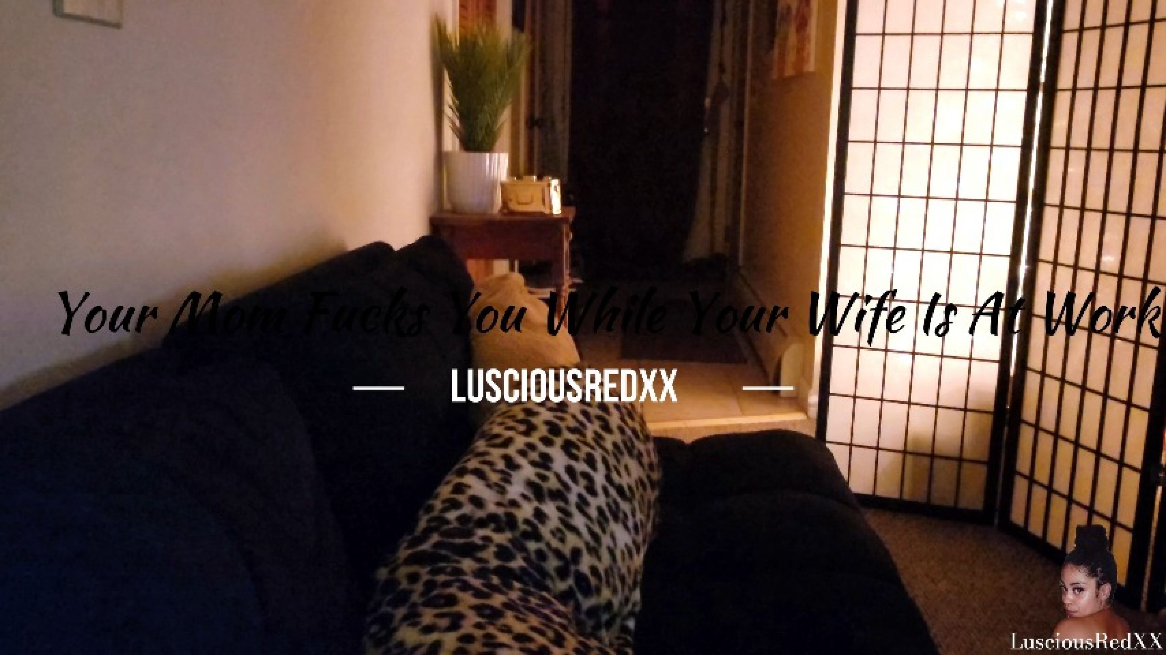 Your step- Fucks You While Your Wife Is At Work