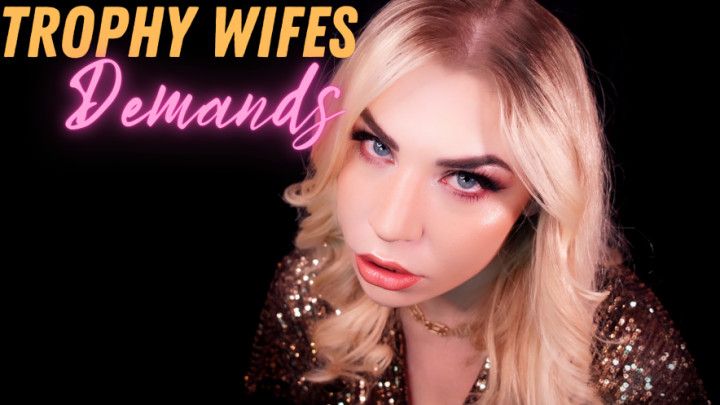 Trophy Wife's Demands