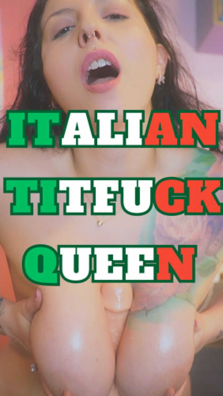 Italian Titfuck Queen