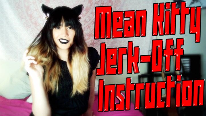Mean Kitty Jerk-Off Instruction