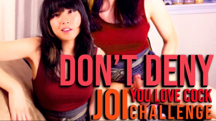 Don't Deny You Love Cock: JOI Challenge