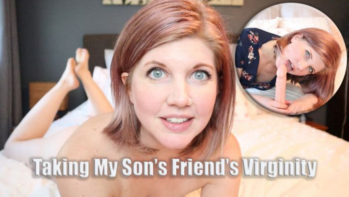 Taking My Son's Friend's Virginity