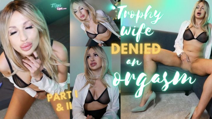 Trophy Wife Denied An Orgasm FULL VID