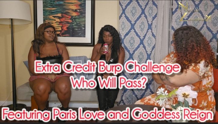 Extra Credit Burp Challenge with Goddess Reign &amp; Paris Love