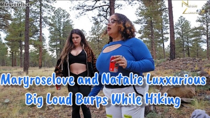 Maryroselove and Natalie Luxxurious Big Loud Burps Hiking