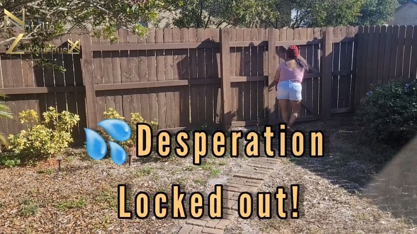 Locked out and desperate to go