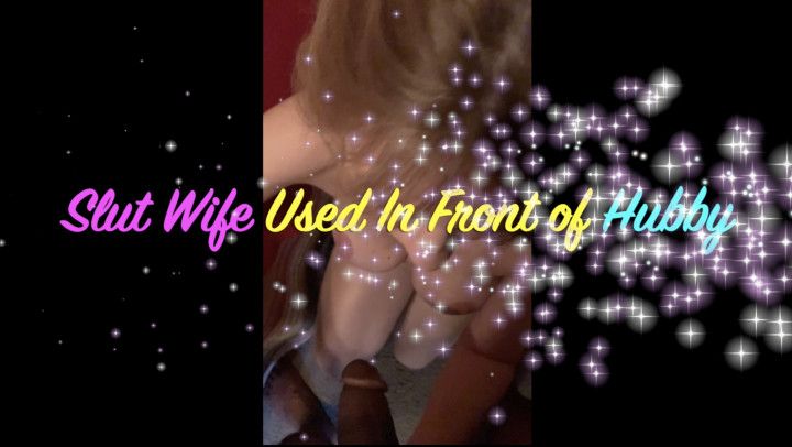 Slut Wife Used in Front of Hubby