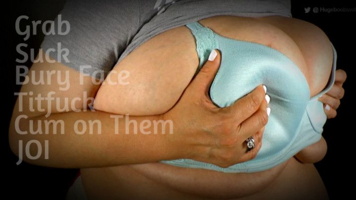 Begging you Grab, Suck, Titfuck and Cum