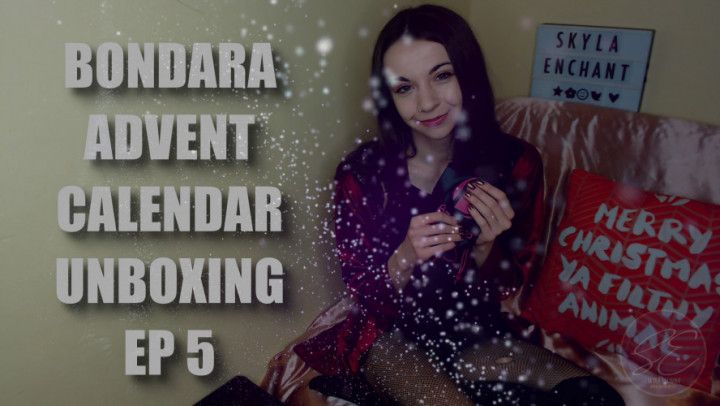 Bondara Advent Unboxing - Episode Five