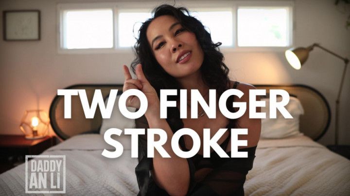 Two Finger Loser Stroke
