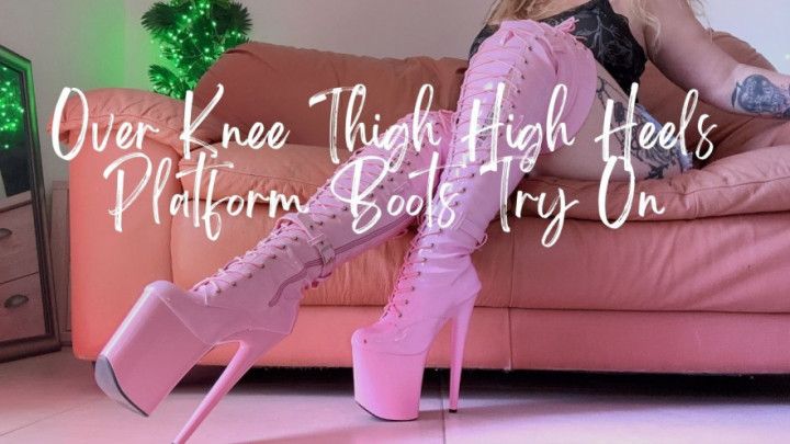 Trying On Hot Pink Thigh-High Platform Boots