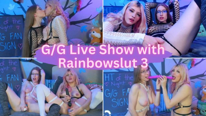 G/G Live Show with Rainbowslut 3