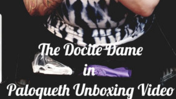 Paloqueth Unboxing Vid