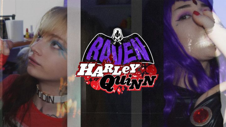 Raven VS Harley Quinn FT. Emilypiexo