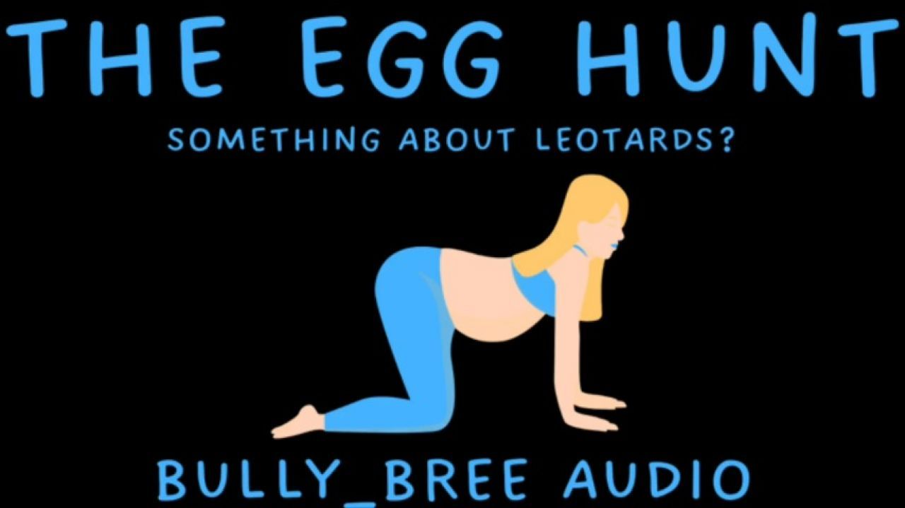 The Egg Hunt CUSTOM Audio