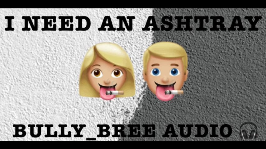 I Need An Ashtray Audio