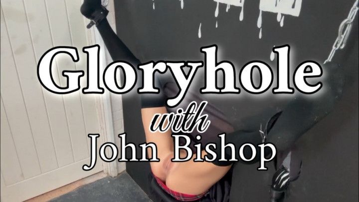 Glory Hole w/ John Bishop