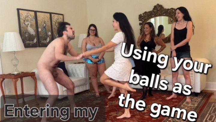 Entertaining my hot Friends; using your balls as the game