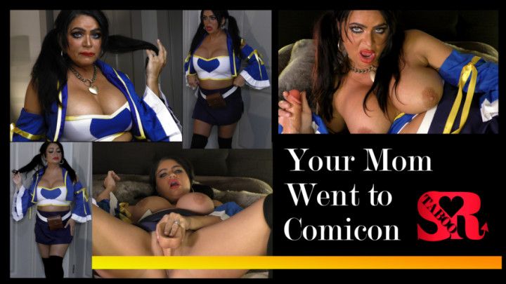 Your step-Mom Went to Comicon