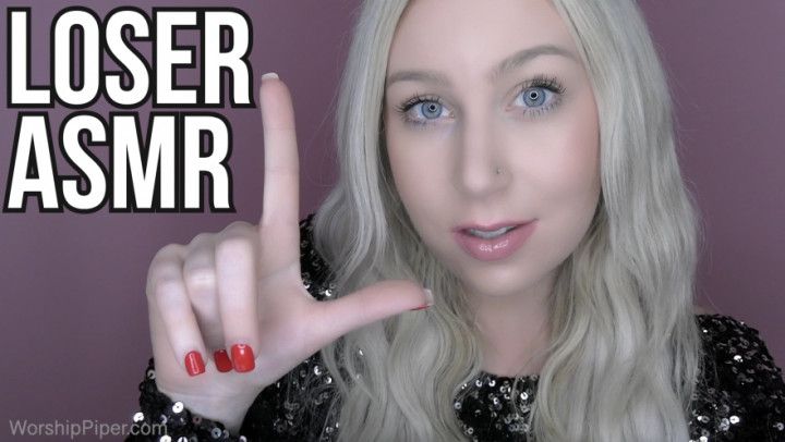 LOSER ASMR