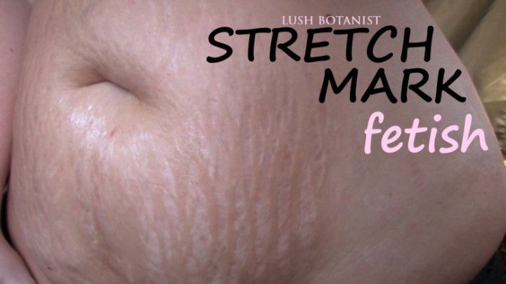 Stretch Mark Fetish