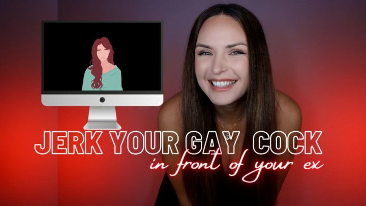 Jerk your GAY Cock in Front of Your Ex