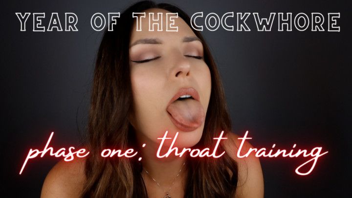 Phase 1: Throat Training 2024 Year of the Cockwhore Series
