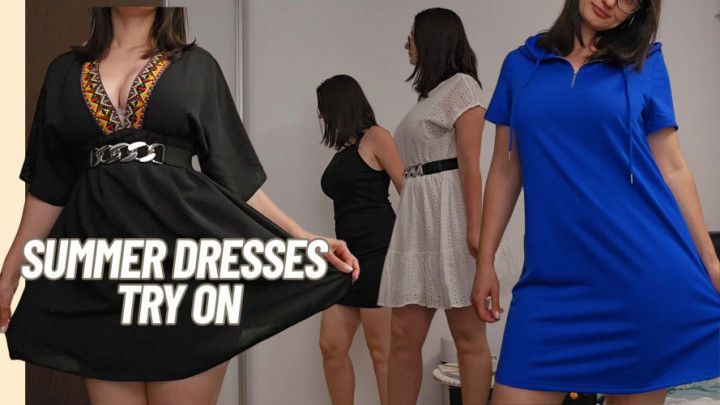 Summer dresses try on