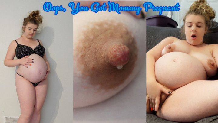 Oops You Got step-Mommy Pregnant