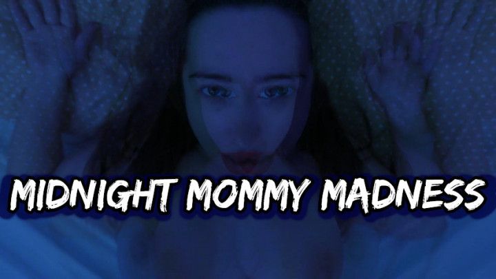 Midnight stepMommy Madness