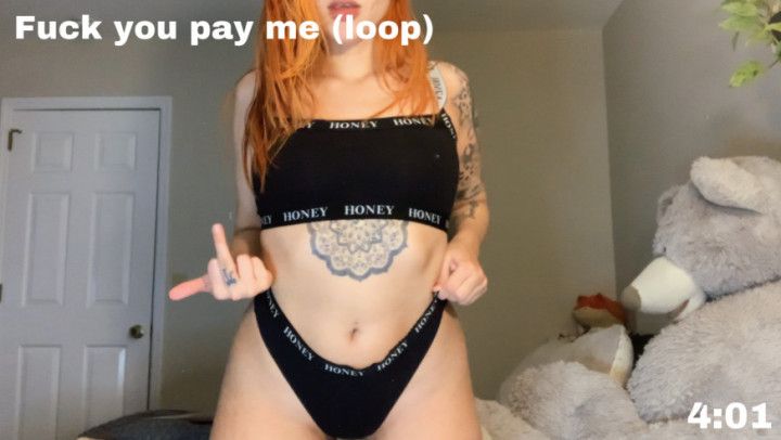 206. Fuck you pay me - loop