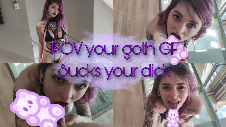 POV your goth GF sucks your dick
