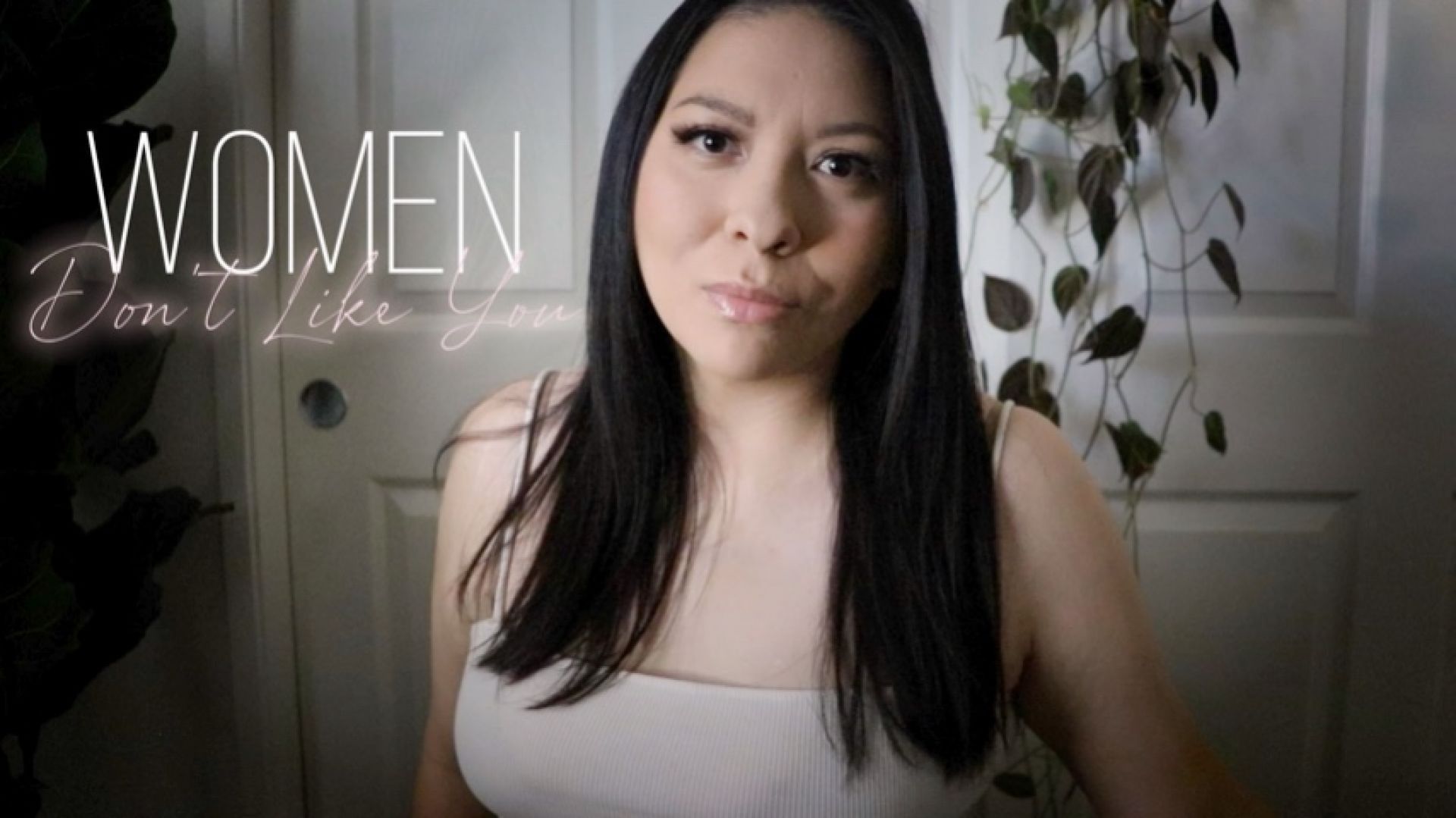 Women Don't Like You