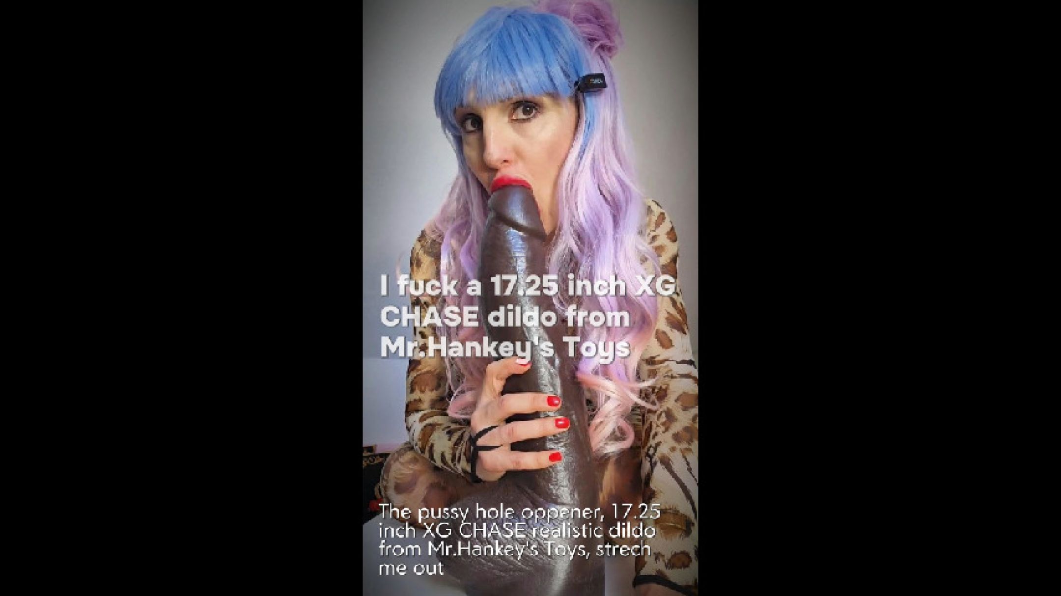 I fuck a 17.25 inch XG CHASE dildo from Mr.Hankey's Toys