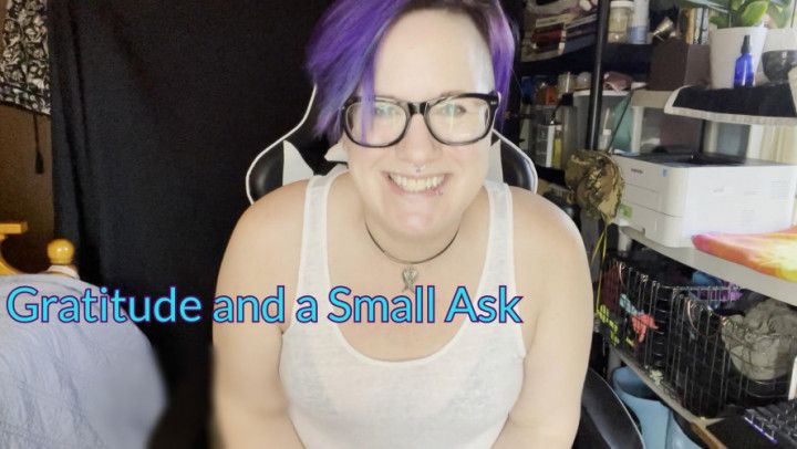 Lots of Gratitude and a Small Ask *FREE