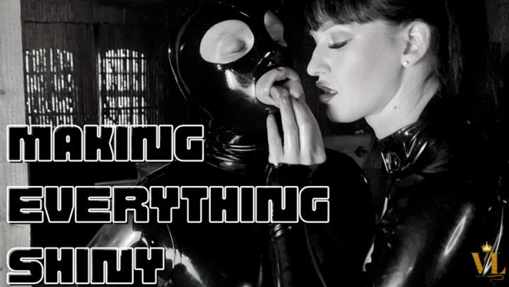 MAKING EVERYTHING SHINY - LATEX FETISH