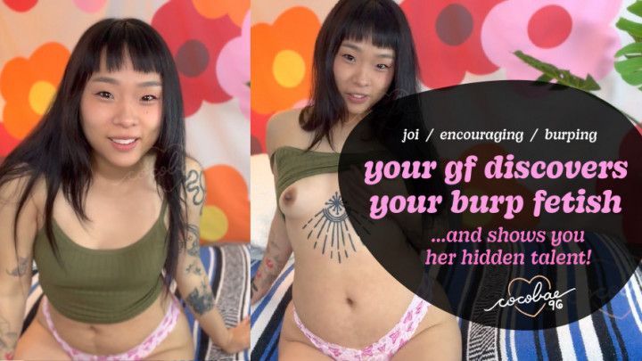 your gf discovers your burp fetish