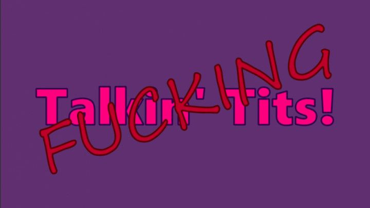 Talkin Tits S2E4: FUCKING