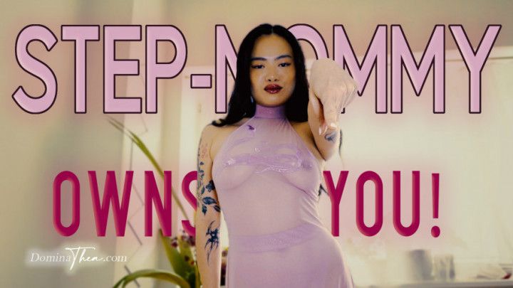 STEP-MOMMY OWNS YOU