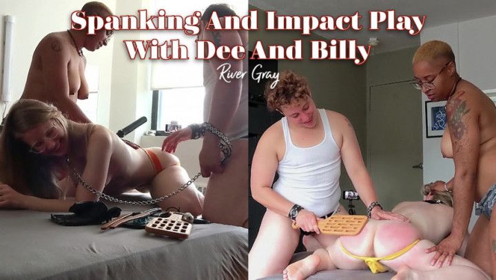 Spanking And Impact Play With Billy and Dee