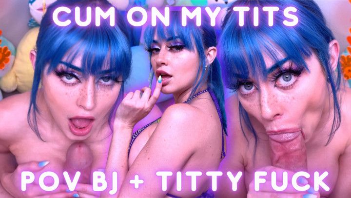 Cum on My Tits POV Blowjob Titty Fuck