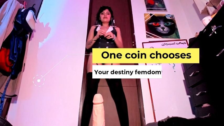 Just 1 coin decide your destiny femdom
